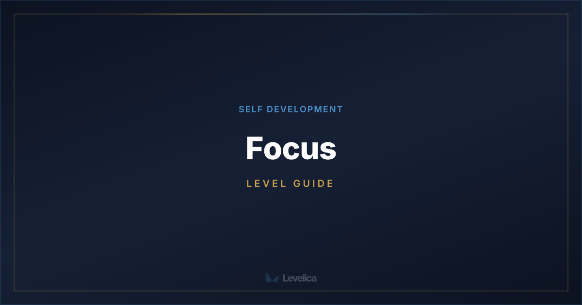 Focus Level Guide | Levelica | Levelica