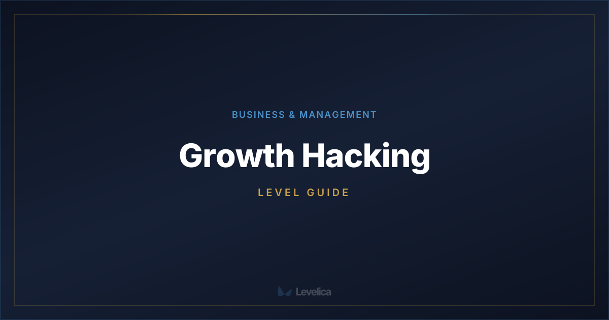 Growth Hacking Level Guide | Levelica | Levelica